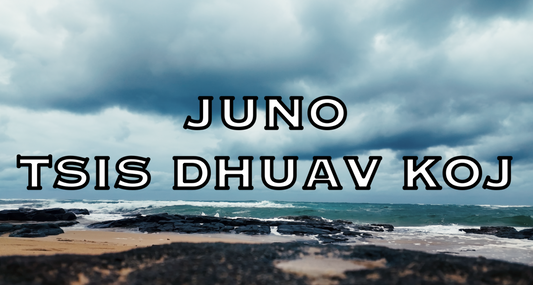 Juno - Tsis Dhuav Koj